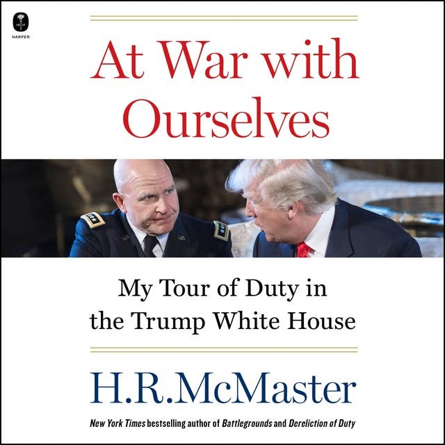 At War with Ourselves: My Tour of Duty in the Trump White House 