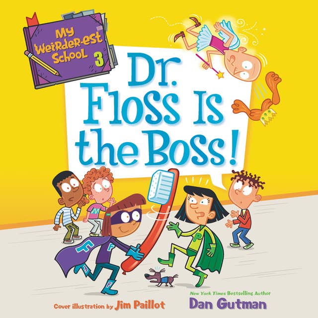 My Weirder-est School #3: Dr. Floss Is the Boss! 