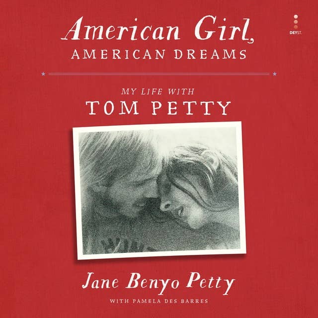 American Girl, American Dreams: My Life with Tom Petty 