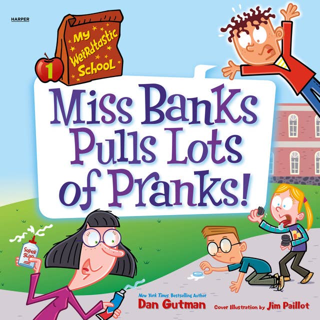 My Weirdtastic School #1: Miss Banks Pulls Lots of Pranks! 