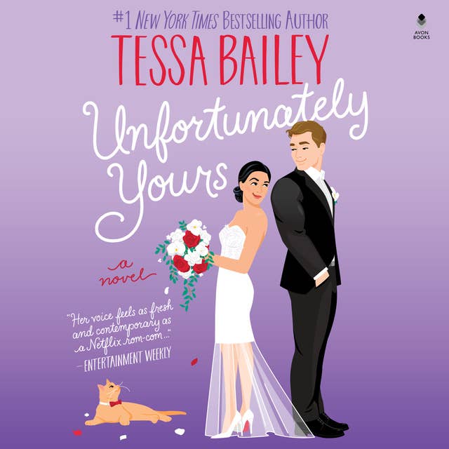 Unfortunately Yours: A Novel by Tessa Bailey