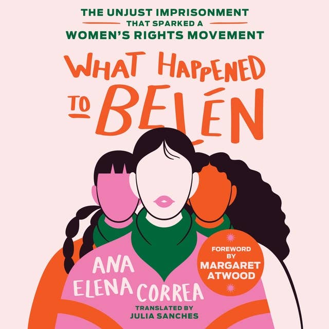 What Happened to Belen: The Unjust Imprisonment That Sparked a Women’s Rights Movement 