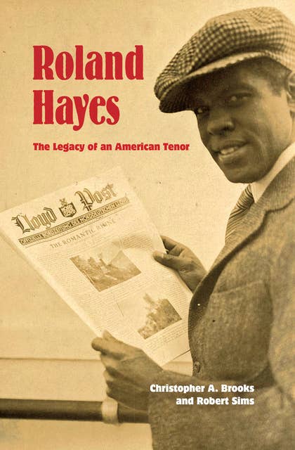 Roland Hayes: The Legacy of an American Tenor 