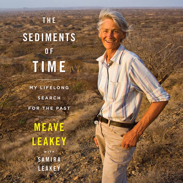 The Sediments Of Time: My Lifelong Search for the Past