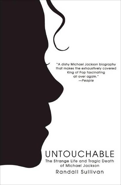 Untouchable: The Strange Life and Tragic Death of Michael Jackson 