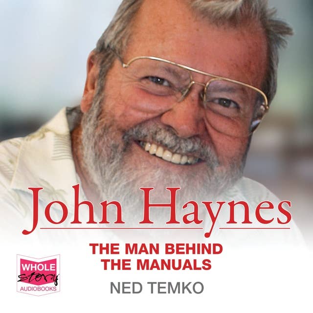 John Haynes: The Man Behind the Manuals 