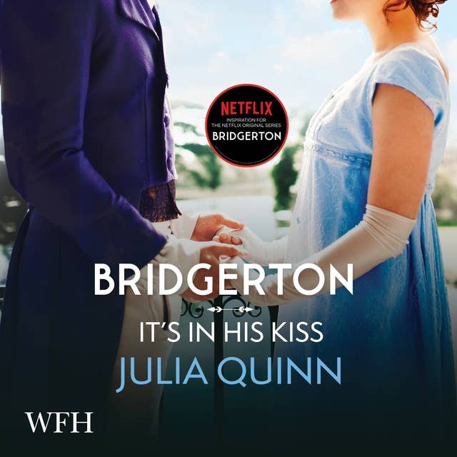 Bridgerton: It's In His Kiss: Bridgertons Book 7 