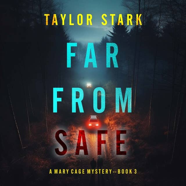 Far From Safe (A Mary Cage FBI Suspense Thriller—Book 3) 