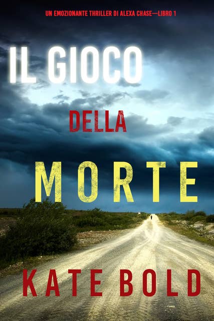 Il gioco della morte (Un emozionante thriller di Alexa Chase—Libro 1) 