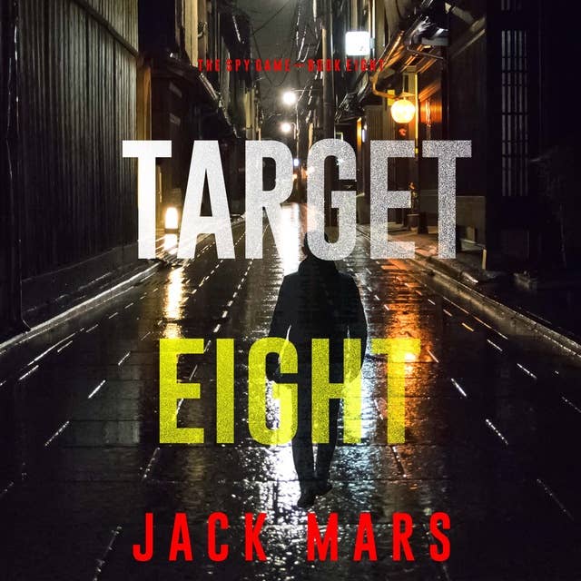 Target Eight (The Spy Game—Book #8) 