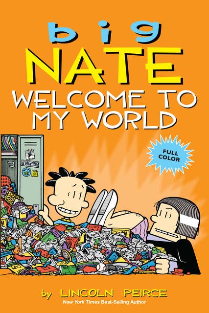 Big Nate: Welcome to My World by Lincoln Peirce