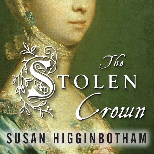 The Stolen Crown: It Was a Secret Marriage – One That Changed the Fate of England Forever: It Was a Secret Marriage--One That Changed the Fate of England Forever 