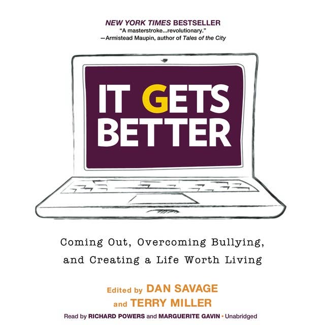 It Gets Better: Coming Out, Overcoming Bullying, and Creating a Life Worth Living