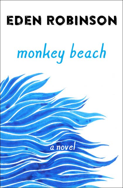 Monkey Beach: A Novel 