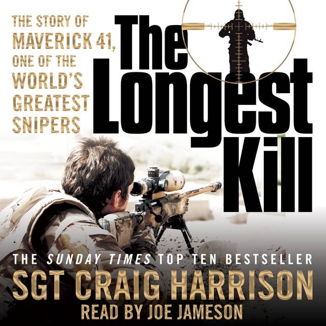 The Longest Kill: The Story of Maverick 41, One of the World's Greatest Snipers 