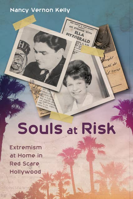 Souls at Risk: Extremism at Home in Red Scare Hollywood 