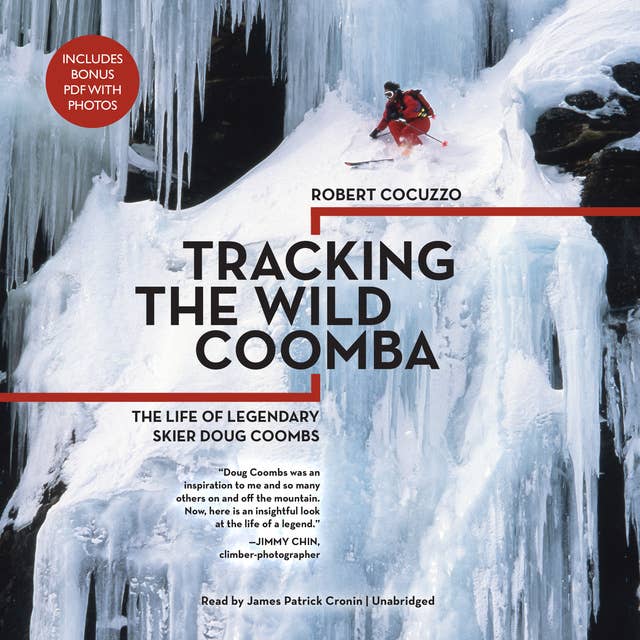 Tracking the Wild Coomba: The Life of Legendary Skier Doug Coombs