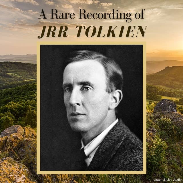 A Rare Recording of JRR Tolkien 