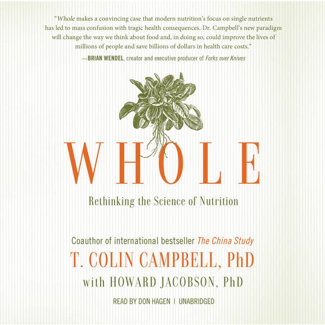 Whole: Rethinking the Science of Nutrition 