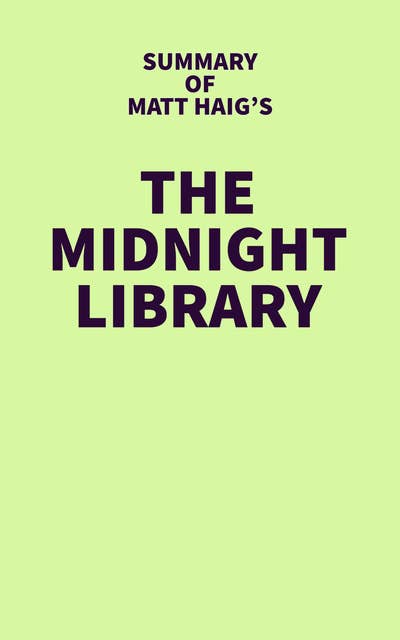 Summary of Matt Haig's The Midnight Library 