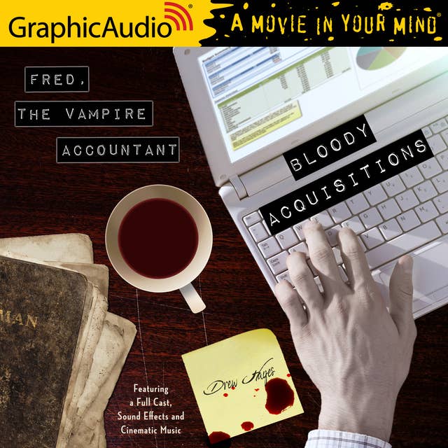 Bloody Acquisitions [Dramatized Adaptation]: Fred, the Vampire Accountant 3 