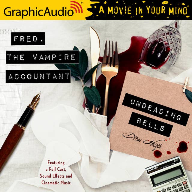 Undeading Bells [Dramatized Adaptation]: Fred, the Vampire Accountant 6 