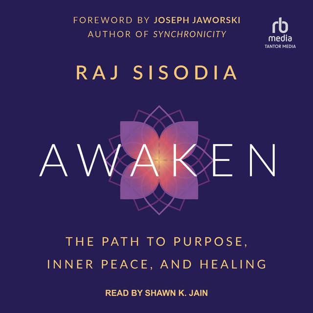 Awaken: The Path to Purpose, Inner Peace, and Healing