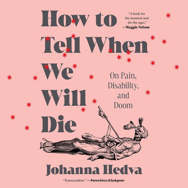 How To Tell When We Will Die: On Pain, Disability, and Doom 