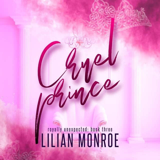 Cruel Prince: An Accidental Pregnancy Romance by Lilian Monroe