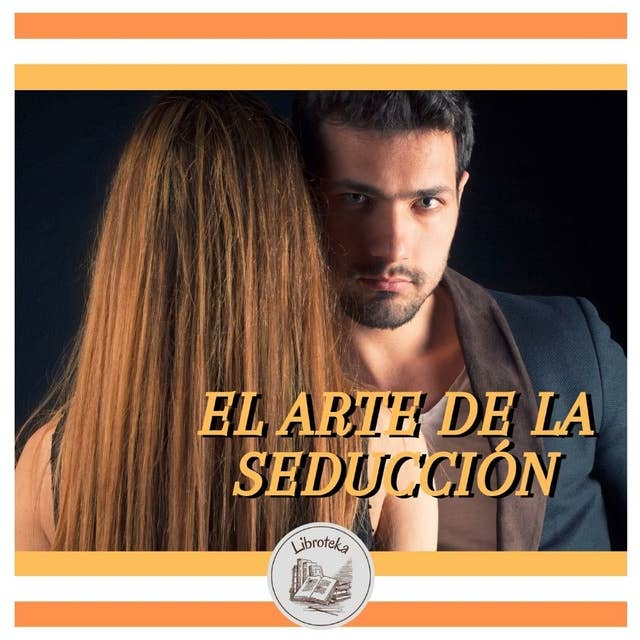 EL ARTE DE LA SEDUCCIÓN 