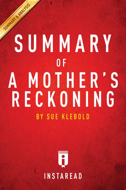 Summary of A Mother's Reckoning: by Sue Klebold | Includes Analysis: by Sue Klebold | Includes Analysis 