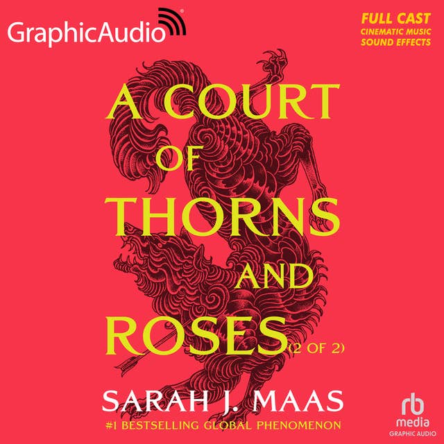 A Court of Thorns and Roses (2 of 2) [Dramatized Adaptation]: A Court of Thorns and Roses 1