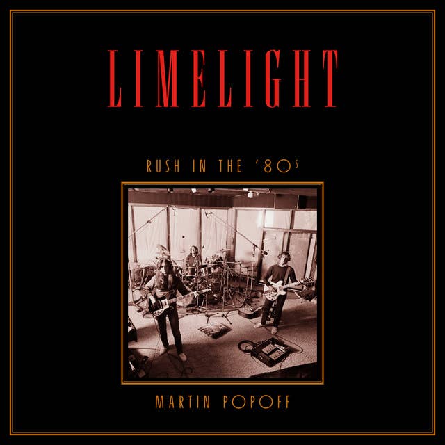 Limelight: Rush in the ’80s 