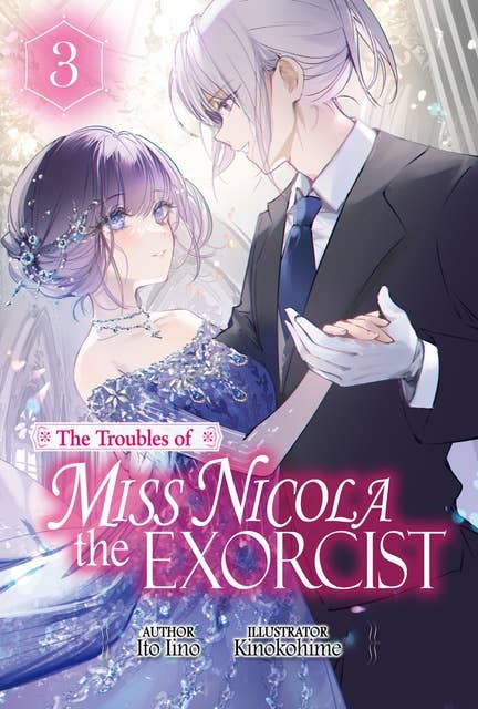 The Troubles of Miss Nicola the Exorcist: Volume 3 