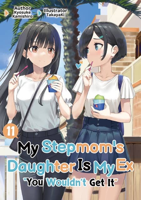 My Stepmom's Daughter Is My Ex: Volume 11 