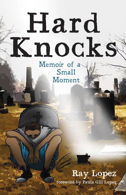 Hard Knocks: Memoir of a Small Moment 