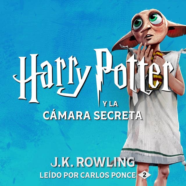 Harry Potter y la cámara secreta by J.K. Rowling