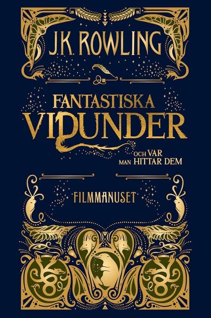 Fantastiska vidunder och var man hittar dem. Filmmanuset 