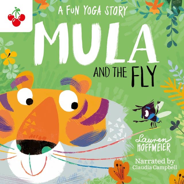 Mula and the Fly: A Fun Yoga Story - Mula and Friends, Book 1 (Unabridged) 