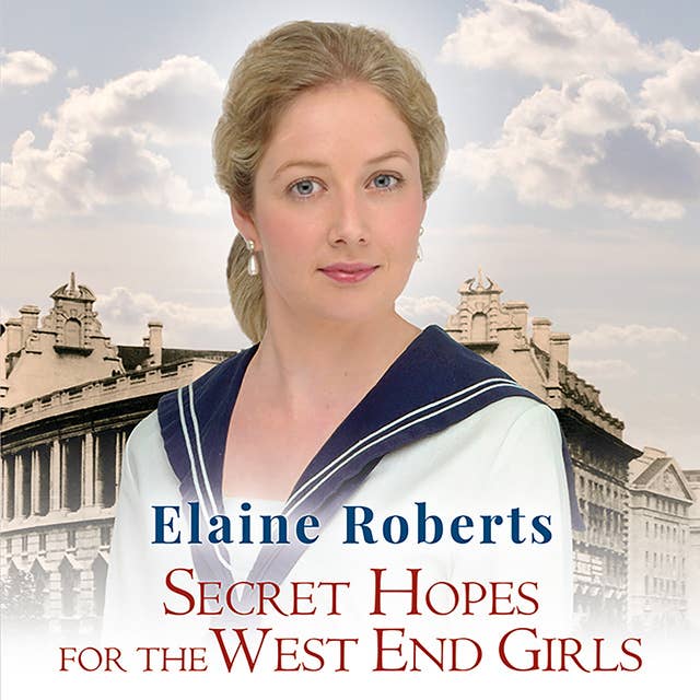 Secret Hopes for the West End Girls by Elaine Roberts