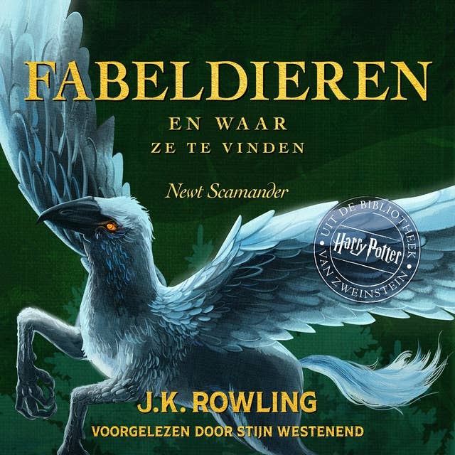 Fabeldieren en Waar Ze Te Vinden: Harry Potter Uit De Bibliotheek Van Zweinstein 