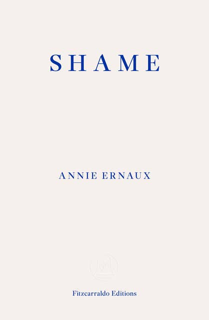 Shame – WINNER OF THE 2022 NOBEL PRIZE IN LITERATURE 