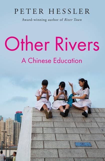 Other Rivers: A Chinese Education 