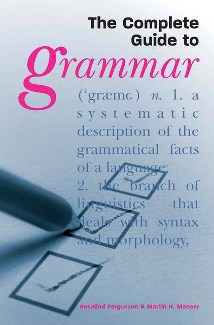 The Complete Guide to Grammar by Rosalind Fergusson