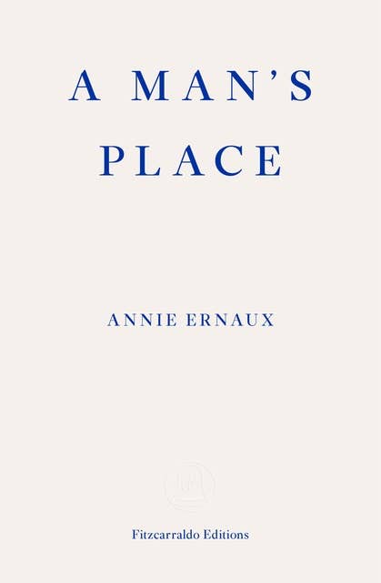 A Man's Place – WINNER OF THE 2022 NOBEL PRIZE IN LITERATURE 