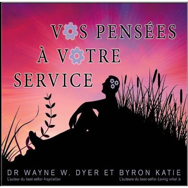 Vos pensées à votre service: Vos pensées à votre service 