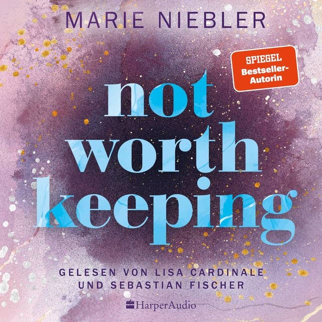 Not Worth Keeping (ungekürzt): Roman by Marie Niebler