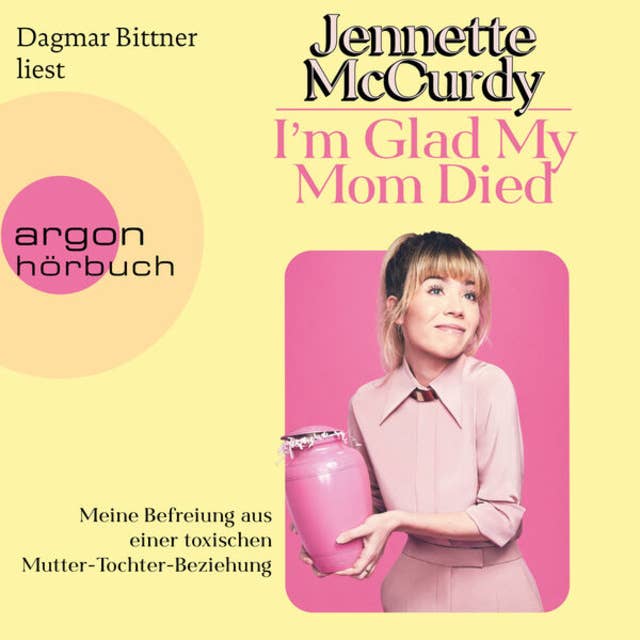 I'm Glad My Mom Died - Meine Befreiung aus einer toxischen Mutter-Tochter-Beziehung (Ungekürzte Lesung) 