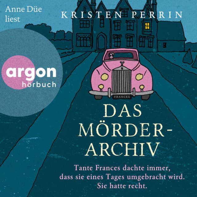 Das Mörderarchiv - Tante Frances dachte immer, dass sie eines Tages umgebracht wird. Sie hatte recht. (Ungekürzte Lesung) 