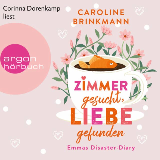 Zimmer gesucht, Liebe gefunden - Emmas Disaster-Diary